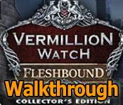 vermillion watch: fleshbound walkthrough