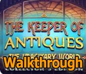 the keeper of antiques: the imaginary world walkthrough