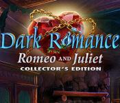 dark romance: romeo and juliet collector's edition