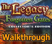 The Legacy: Forgotten Gates Walkthrough