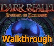 Dark Realm: Emperor of Darkness Walkthrough