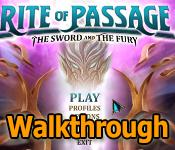 rite of passage: the sword and the fury walkthrough