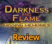 darkness and flame: missing memories review