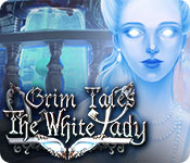 Grim Tales: The White Lady