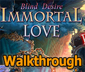 immortal love: blind desire collector's edition walkthrough