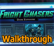 Fright Chasers: Dark Exposure Walkthrough