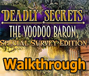 deadly secrets: the voodoo baron collector's edition walkthrough