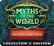 myths of the world: behind the veil collector's edition