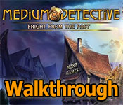 medium detective: fright from the past walkthrough