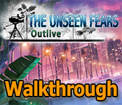 the unseen fears: outlive collector's edition walkthrough