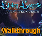 living legends: uninvited guest walkthrough