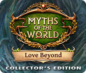 myths of the world: love beyond collector's edition