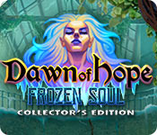 dawn of hope: the frozen soul collector's edition