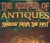 The Keeper of Antiques: Shadows From the Past