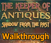 the keeper of antiques: shadows from the past walkthrough