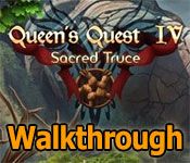 queen's quest 4: sacred truce collector's edition walkthrough