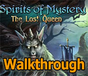 spirits of mystery: the lost queen collector's edition walkthrough