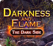 darkness and flame: the dark side