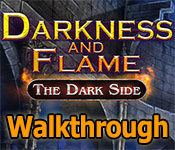 darkness and flame: the dark side walkthrough