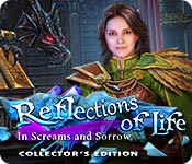 reflections of life: in screams and sorrow collector's edition