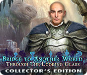 bridge to another world: through the looking glass collector's edition bridge to another world: through the looking glass collector's edition