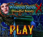 Whispered Secrets: Dreadful Beauty Walkthrough